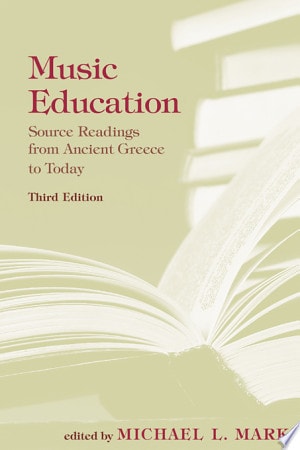 Music Education Source Readings from Ancient Greece to Today