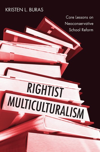 Rightist Multiculturalism Core Lessons on Neoconservative School Reform