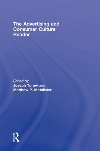 The Advertising and Consumer Culture Reader