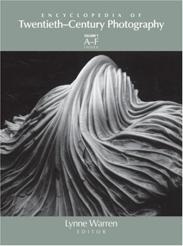Encyclopedia of Twentieth-century Photography