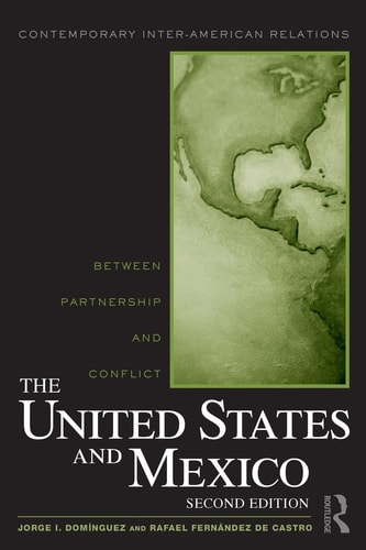 The United States and Mexico Between Partnership and Conflict