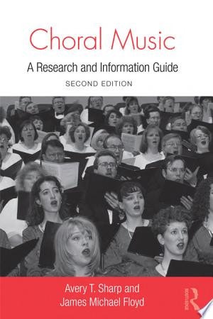 Choral Music A Research and Information Guide