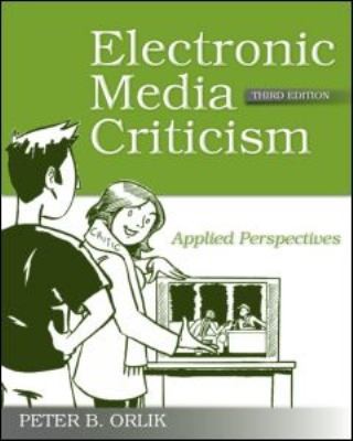 Electronic Media Criticism Applied Perspectives