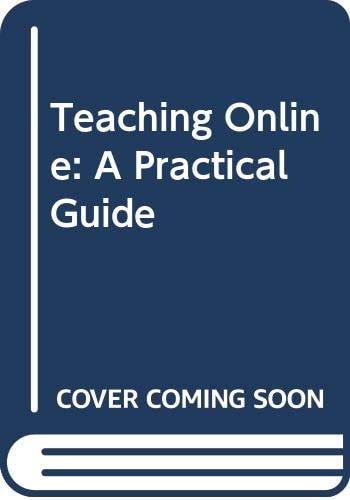 Teaching Online A Practical Guide