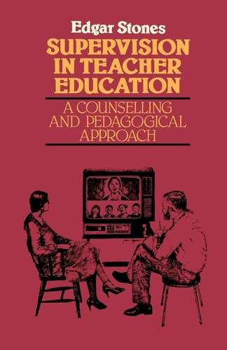 Supervision in Teacher Education A Counselling and Pedagogical Approach