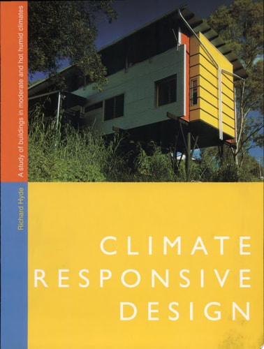Climate Responsive Design A Study of Buildings in Moderate and Hot Humid Climates