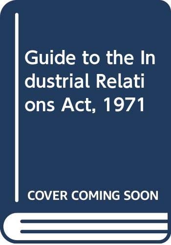 A Guide to the Industrial Relations Act 1971