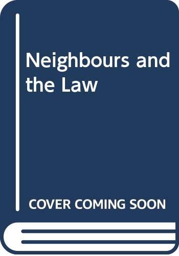 Neighbours and the Law