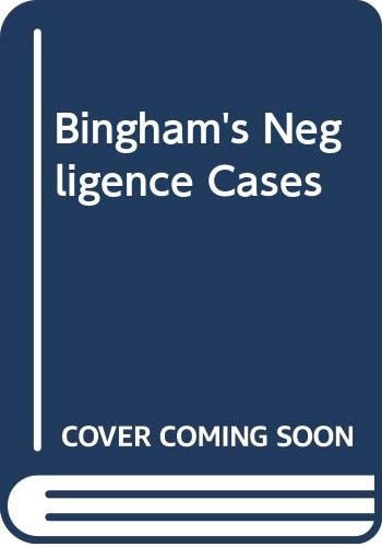 Bingham's Negligence Cases