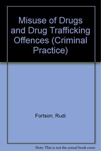 Misuse of Drugs and Drug Trafficking Offences