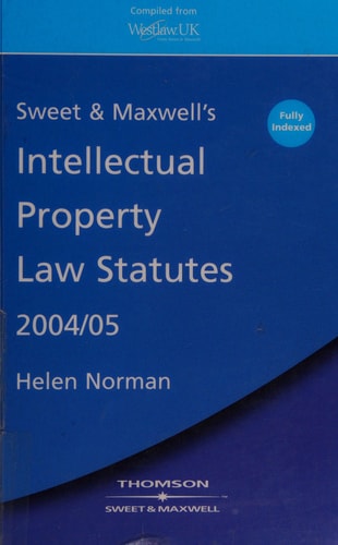 Sweet & Maxwell's Intellectual Property Statutes 2004/05