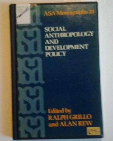 Social anthropology and development policy (ASA monographs)