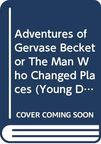 The Adventures of Gervase Becket Or, The Man who Changed Places; a Play