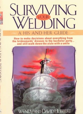 Surviving Your Wedding A His and Hers Guide