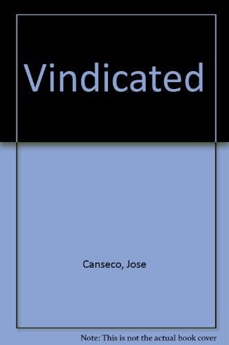 Vindicated : Big Names, Big Liars, and the Battle to Save Baseball