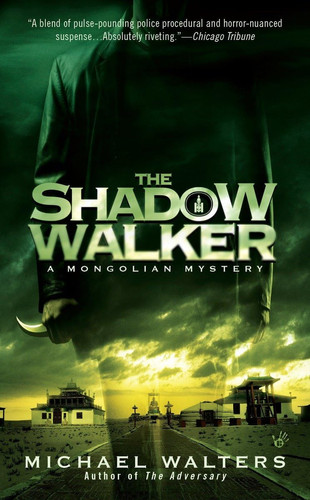 The Shadow Walker (An Inspector Nergui Novel)