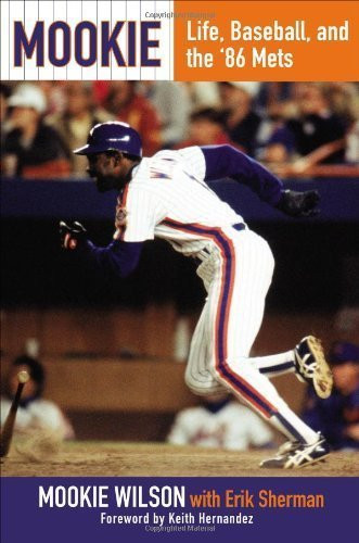 Mookie: Life, Baseball, and the '86 Mets