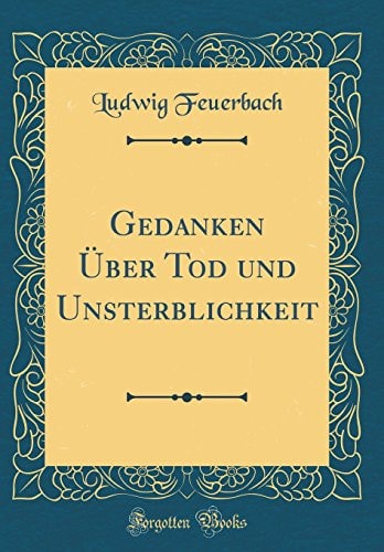 Gedanken Über Tod Und Unsterblichkeit (Classic Reprint)