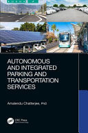 Autonomous and integrated parking and transportation services