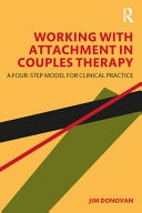 Working with Attachment in Couples Therapy A Four-Step Model for Clinical Practice
