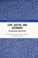 Love, Justice, and Autonomy Philosophical Perspectives