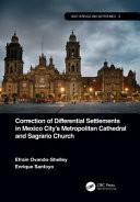 Correction of differential settlements in Mexico City's Metropolitan Cathedral and Sagrario Church