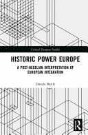 Historic Power Europe A Post-Hegelian Interpretation of European Integration