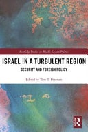 Israel in a Turbulent Region Security and Foreign Policy
