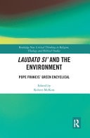 Laudato Si' and the Environment Pope Francis' Green Encyclical