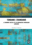 Tondano (Toundano) A Grammar Sketch of an Endangered Minahasan Language