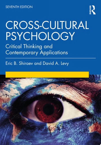 Cross-Cultural Psychology Critical Thinking and Contemporary Applications, Seventh Edition