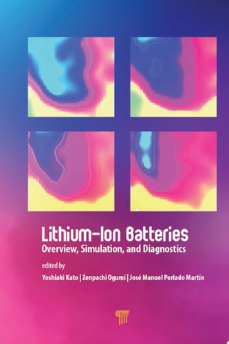 Lithium-Ion Batteries Overview, Simulation, and Diagnostics