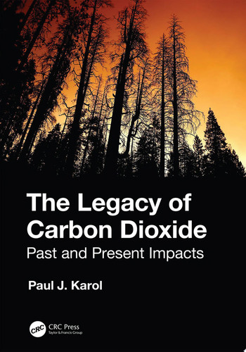The legacy of carbon dioxide: past and present impacts