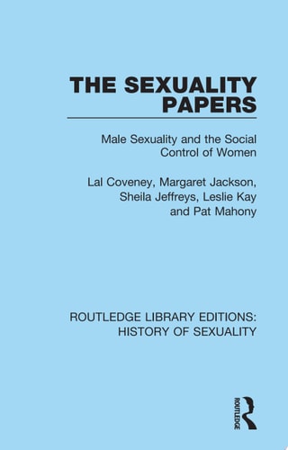 The Sexuality Papers Male Sexuality and the Social Control of Women