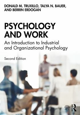 Psychology and Work An Introduction to Industrial and Organizational Psychology