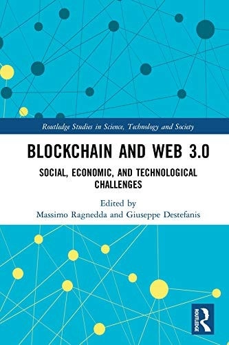 Blockchain and Web 3. 0: Social, Economic, and Technological Challenges