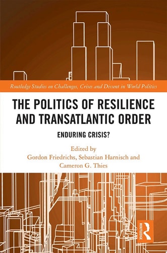 The Politics of Resilience and Transatlantic Order