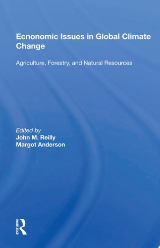 Economic Issues In Global Climate Change Agriculture, Forestry, And Natural Resources