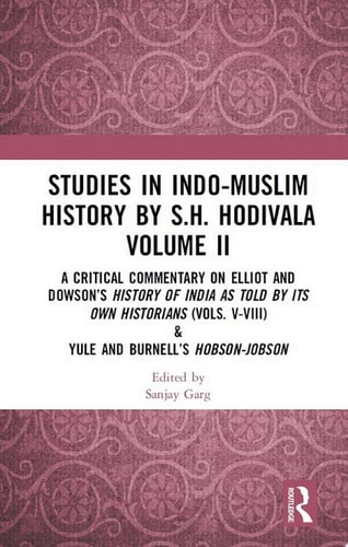 Studies in Indo-Muslim History by S.H. Hodivala Volume II