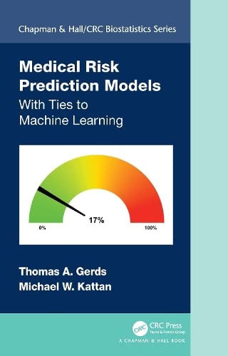 Medical risk prediction models: with ties to machine learning