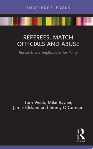 Referees, Match Officials and Abuse Research and Implications for Policy