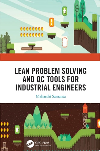 Lean Problem Solving and QC Tools for Industrial Engineers