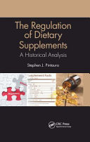 The regulation of dietary supplements: a historical analysis