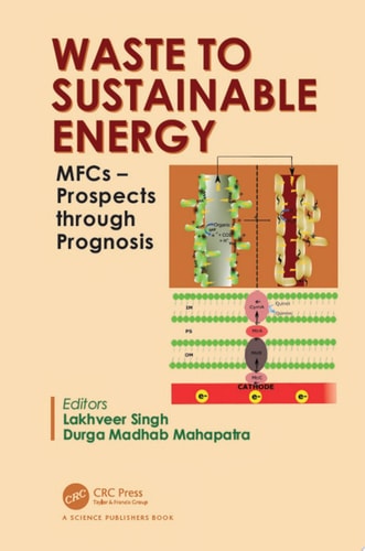 Waste to Sustainable Energy MFCs – Prospects through Prognosis
