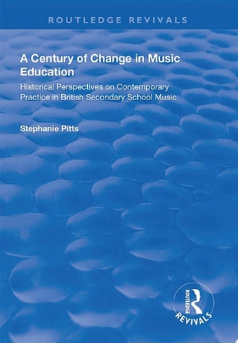 A Century of Change in Music Education