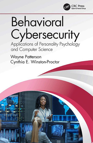 Behavioral cybersecurity. applications of personality psychology and computer science