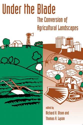 Under The Blade The Conversion Of Agricultural Landscapes