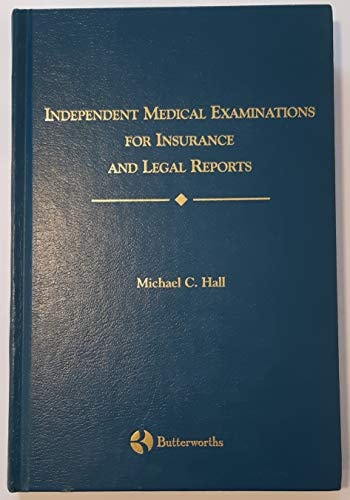 Independent Medical Examinations for Insurance and Legal Reports