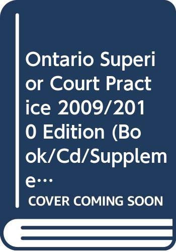 Ontario Superior Court Practice 2009/2010