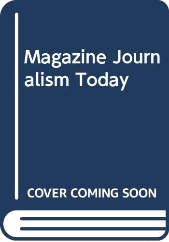 Magazine Journalism Today